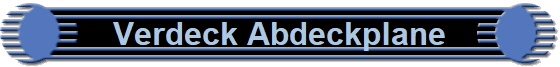 Verdeck Abdeckplane